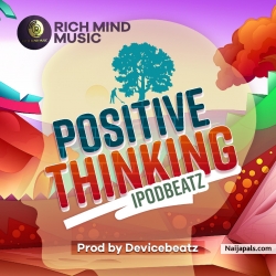 Positive Thinking by Ipodbeatz
