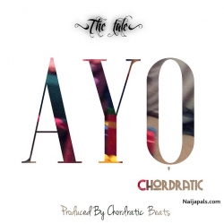 AYO (Prod. By Chordratic Beats) by Chordratic 