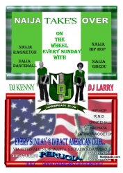 BB ENTERTAINMENT PRESENT EVERY SUNDAY NAIJA TAKE OVER AMERICA EVERY SUNDAY @ IMPACT AMERICAN CLUB PE...RUGIA ITALY....YES OOH WE ARE TAKING OVER,COME & FEEL NAIJA MUSIC EVERY SUNDAY @ IMPACT CLUB EVERY SUNDAY.........DONT MIS IT,IS ALL ABOUT FUN!!....SUPORTED BY( NAIJA DJ'S ASSOCIATION WORLD WIDE).