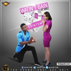 WATIN I GAIN by SAINTTOM
