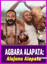 AGBARA ALAPATA: Alujonu Alapata -  Yoruba Movie 2025 Drama Femi Adebayo | Afonja Olaniyi