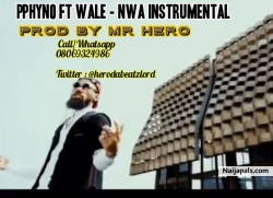 Phyno ft Wale Nwa Instrumental (Remake By Mr Hero) by Phyno ft Wale || Remake By Mr Hero