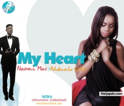 My Heart by Naomi Mac ft Adekunle Gold