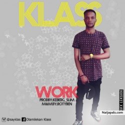 Klass - Work (Prod. Iceberg M&M. Rotyben) by Klass
