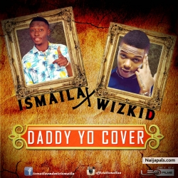 daddy yo cover by ismaila