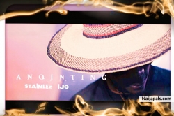 new single from stainlez ijo title Anointing