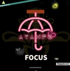 Focus by Ayanfe