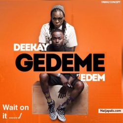 Gedeme by Deekay feat. Edem 