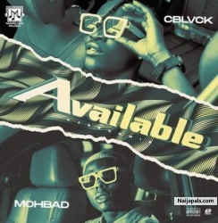 Available by C Blvck Ft. Mohbad 