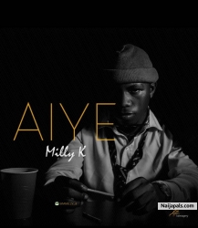 AIYE (Prod. By DaBeatzWizard) by Milly K