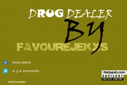 Drug Dealer Cover - FavourEjekxs mixMax by Ejekxs by Drug Dealer Cover - FavourEjekxs mixMax by Ejekxs