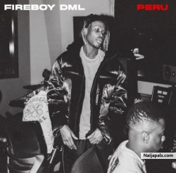 Peru by Fireboy DML 