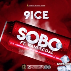 Sobo by 9ice ft. Wande Coal