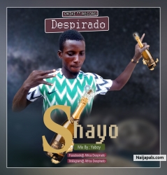 Shayo prod by melvinyaboy by Despirado