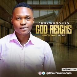God reigns by chukwunonso 