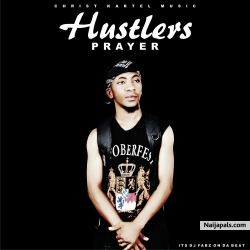 HUSTLERS PRAYER by DJ FABZ