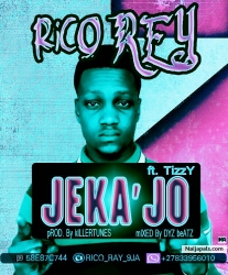 JEKAJO by Rico Rey Ft Tizzy