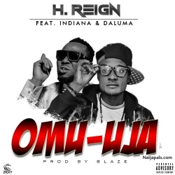 OMU UJA by H.REIGN ft INDIANA & DALUMA