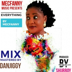 Mecfanny - Everything (Prod. Shurboy) | @mecfanny by Mecfanny