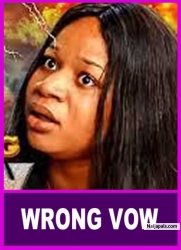 WRONG VOW, Living With My Wicked Mother - African Movies | Nigerian Movies 2022