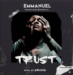 Trust (Prod. By Kronik) by Emmanuel
