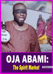 OJA ABAMI: The Spirit Market - Yoruba Movie 2025 Drama Ibrahim Yekini | Mide Martins