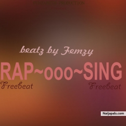 Rap~ooo~Sing by Freebeatz by Femzy