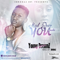 Mad Over You by Young Dreamz