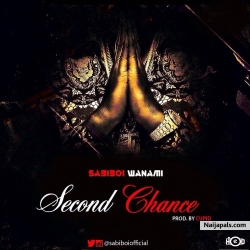 SECOND CHANCE by SABIBOI WANAMI