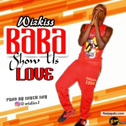 Baba show us love by WIZKISS