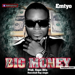 BIG MONEY by EMTYO