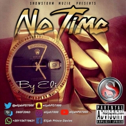 No Time by Eli