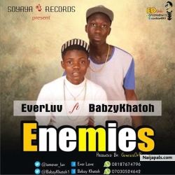 Enemies by Ever Luv ft Babzy Khatoh