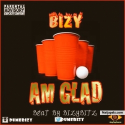Am Glad by Bizy