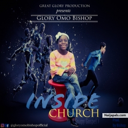 INSIDE CHURCH (Soapy Gospel) by Glory Omo Bishop