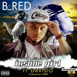 Insane Girl by B Red ft. Davido