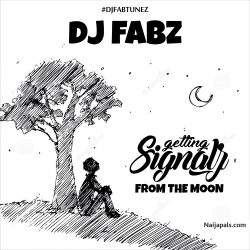 DJ FABZ - by GETTING SIGNALZ FROM THE MOON II PROD BY DJ FABZ