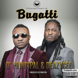 D' Principal & Deazycee - Bugatti |@Iamdprincipal by D'Principal
