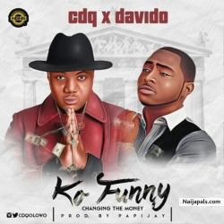 Ko Funny by CDQ ft Davido