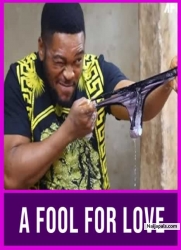 A FOOL FOR LOVE 