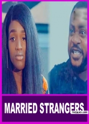 MARRIED STRANGERS Latest Yoruba Movie 2022 Drama Starring Odunlade Adekola | Bukunmi Oluwasina