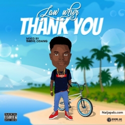 Thank You (Mixed by Thrive Odang) by Law Whiz