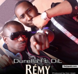 Remy by Durella ft. DiL