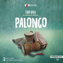 Palongo by Terry Apala ft Musiliu Ishola