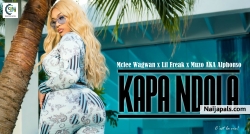 KAPA NDOLA [REMIX] by Mclee Wagwan x Lil Freak x Muzo AKA Alphonso