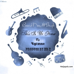 This Is Ur House by Rytxone Melody 