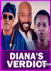 DIANA'S VERDICT – SEUN AKINDELE, FRED AMATA, KEPPY EKPEYONG BASSEY, AMAKA OBI – Nigerian Movies 2025
