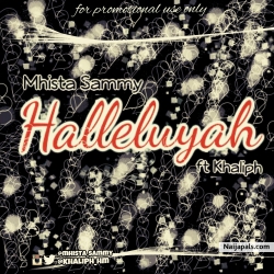 Hallelujah by Mhista sammy ft Khaliph