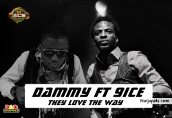 Dammy ft 9ice - They love the way