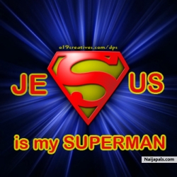 Jesus his my Superman